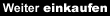 Weiter einkaufen